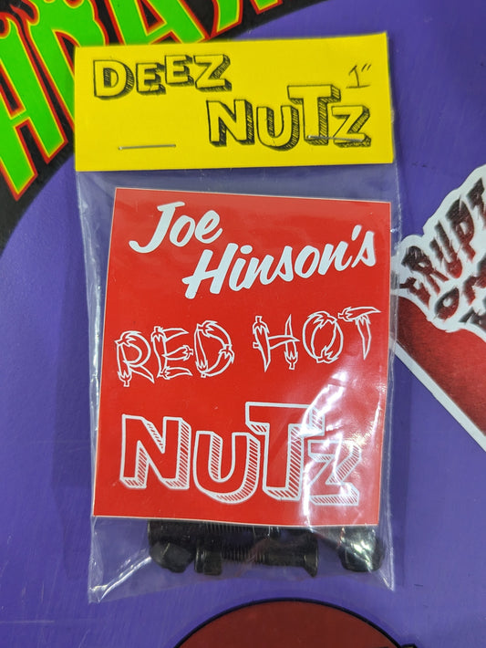 DEEZ NUTZ JOE HINSON’S RED HOT NUTZ 1" BOLTS